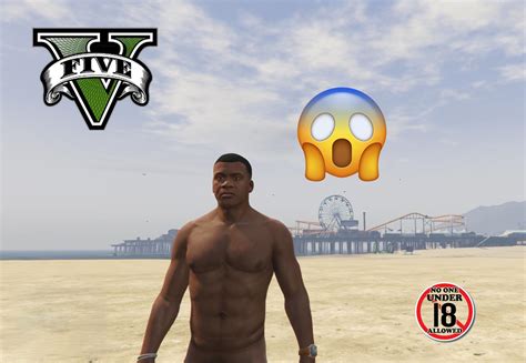 gta v naked|GTA 5 18+ Mod Compendium